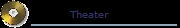 Theater